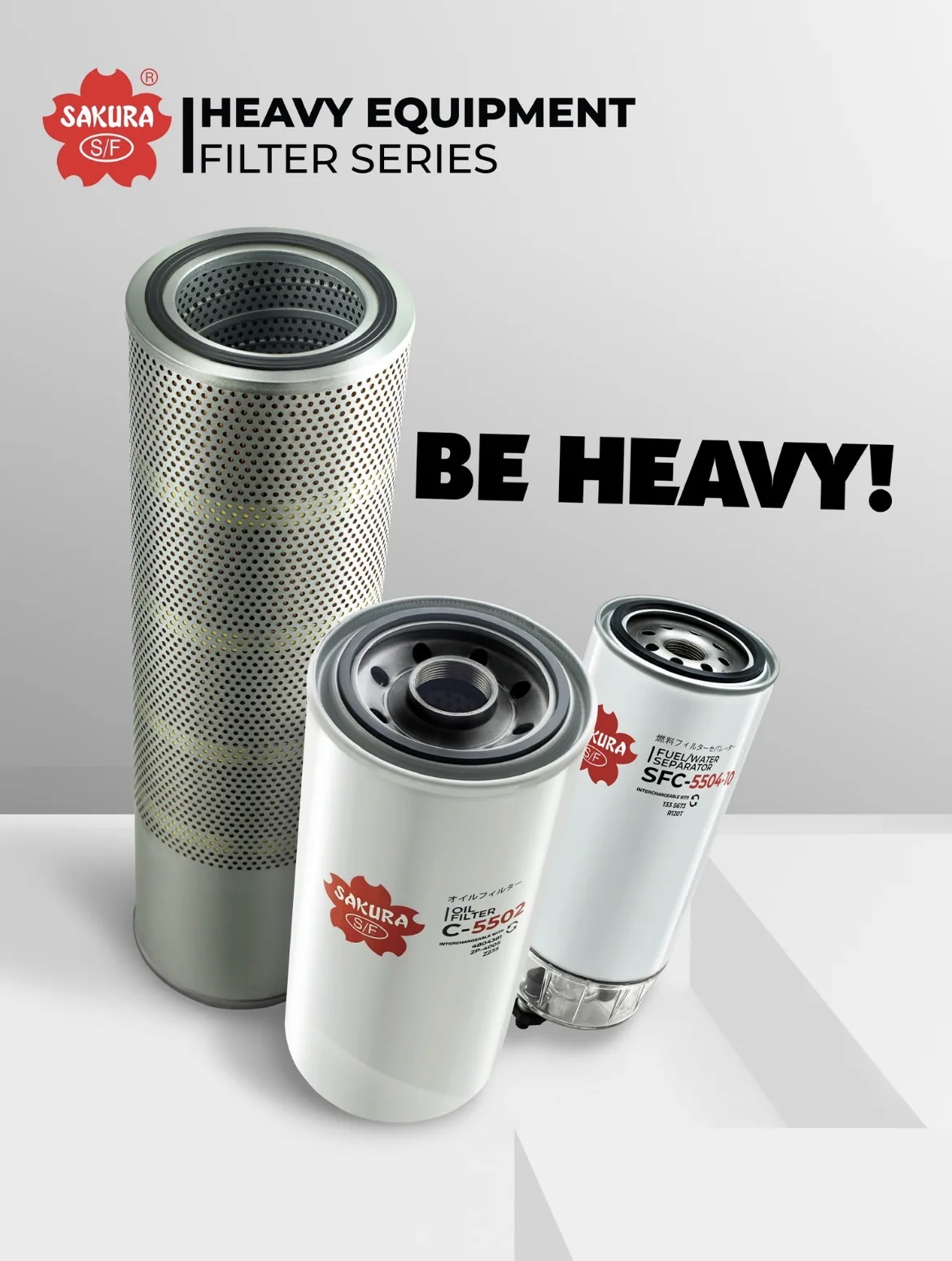 Sakura Heavy Equipment Filter Series — Be Heavy campaign poster